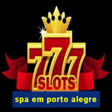 spa em porto alegre